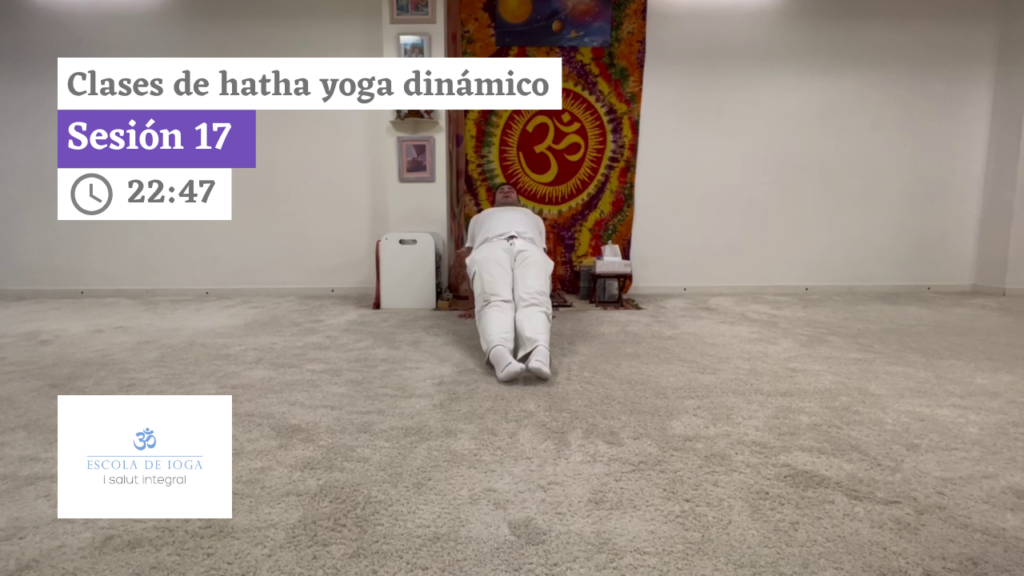 Hatha yoga dinámico: sesión 17