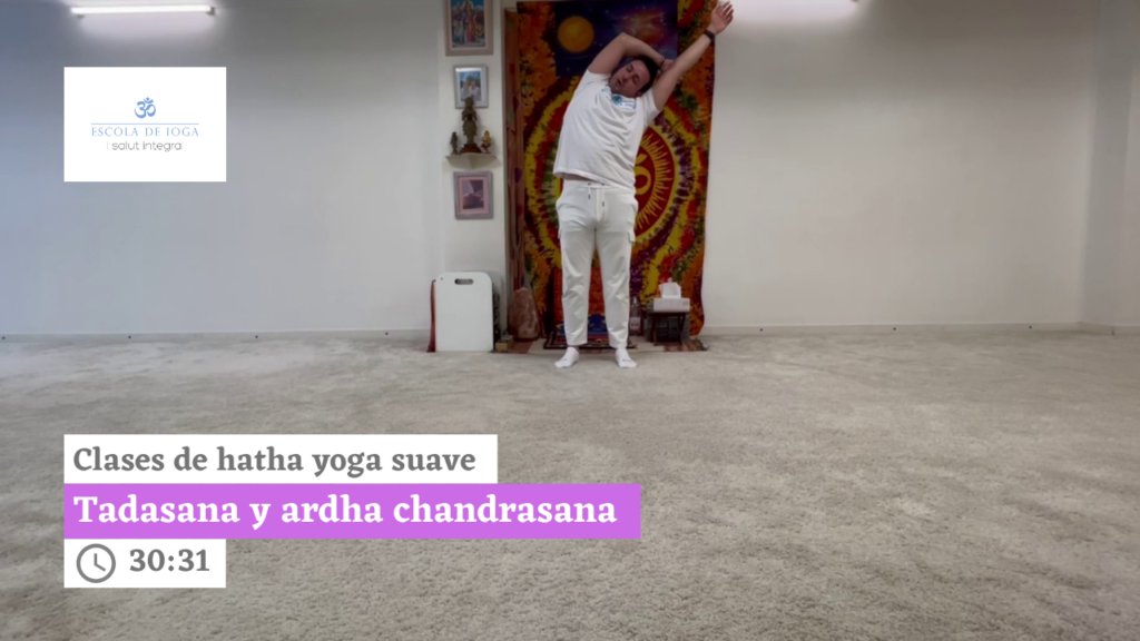 Hatha yoga suave: tadasana y ardha chandrasana